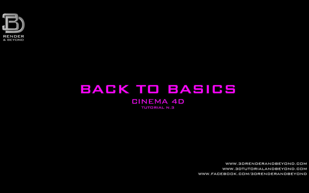 Back to Basics- Cinema 4d Tutorial 3